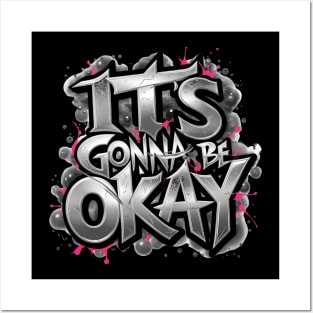 It's Gonna Be Okay Posters and Art